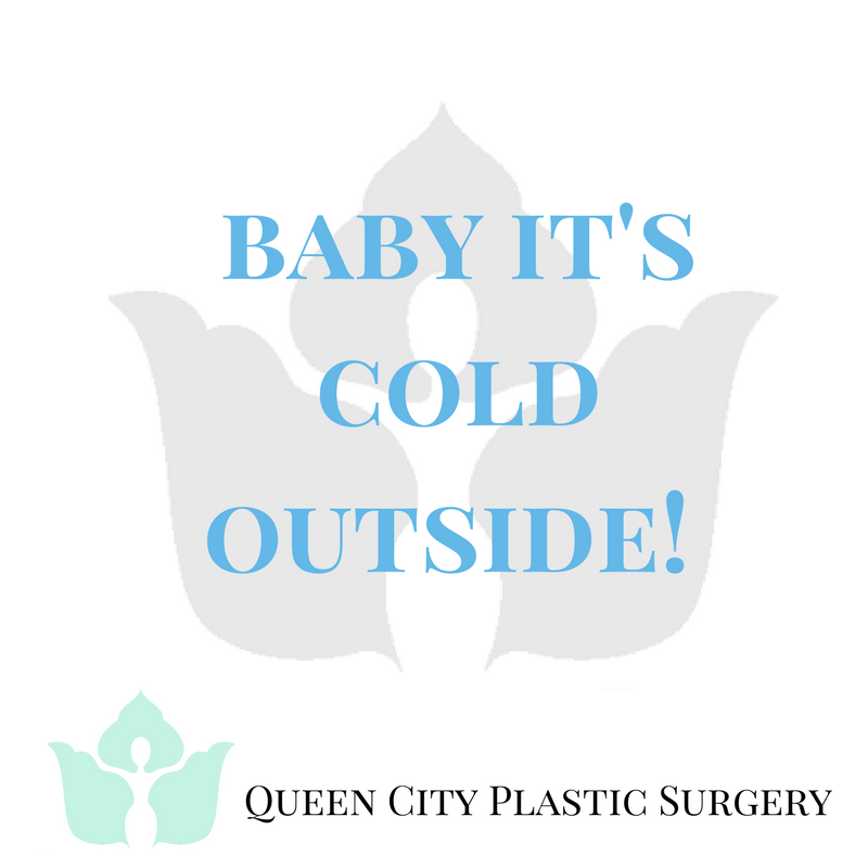 Baby its cold outside with queen city plastic surgery logo